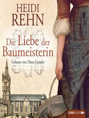 cover image of Die Liebe der Baumeisterin